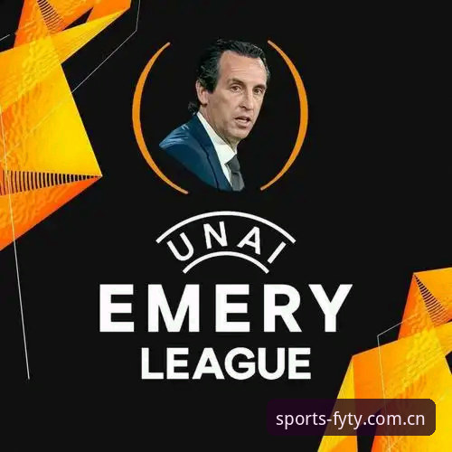 欧联杯“教父”埃梅里封神之路：五次捧杯深度解析与风云体育平台体验洞察